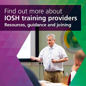 Clickhere to find out more about IOSH training providers